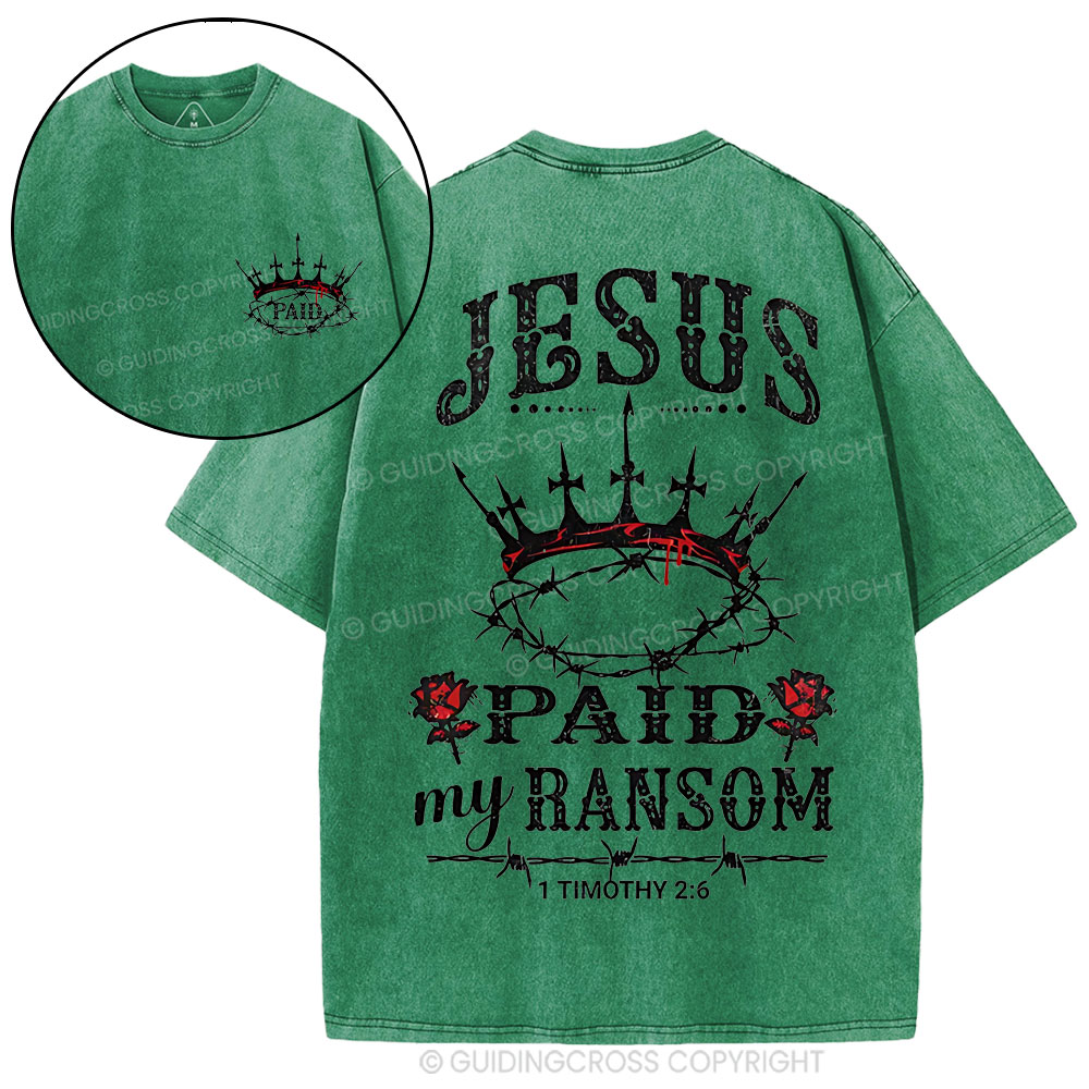 Jesus Paid My Ranson Christian Washed T-Shirt