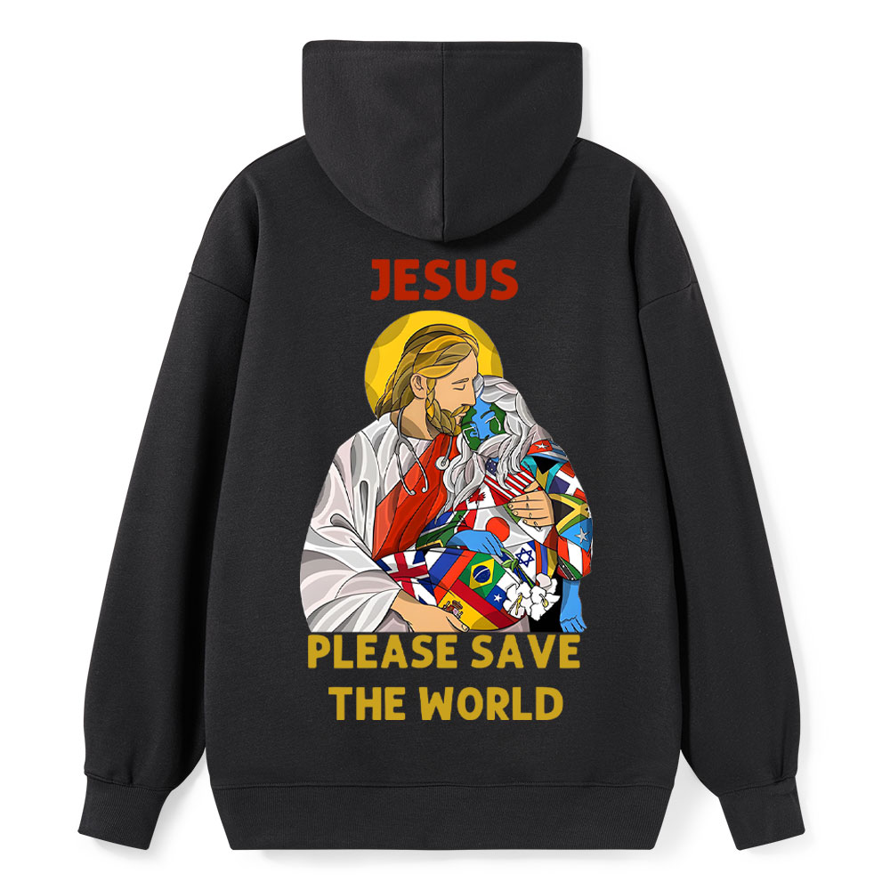 Jesus Please Save The World Christian Hoodie Sale - GuidingCross