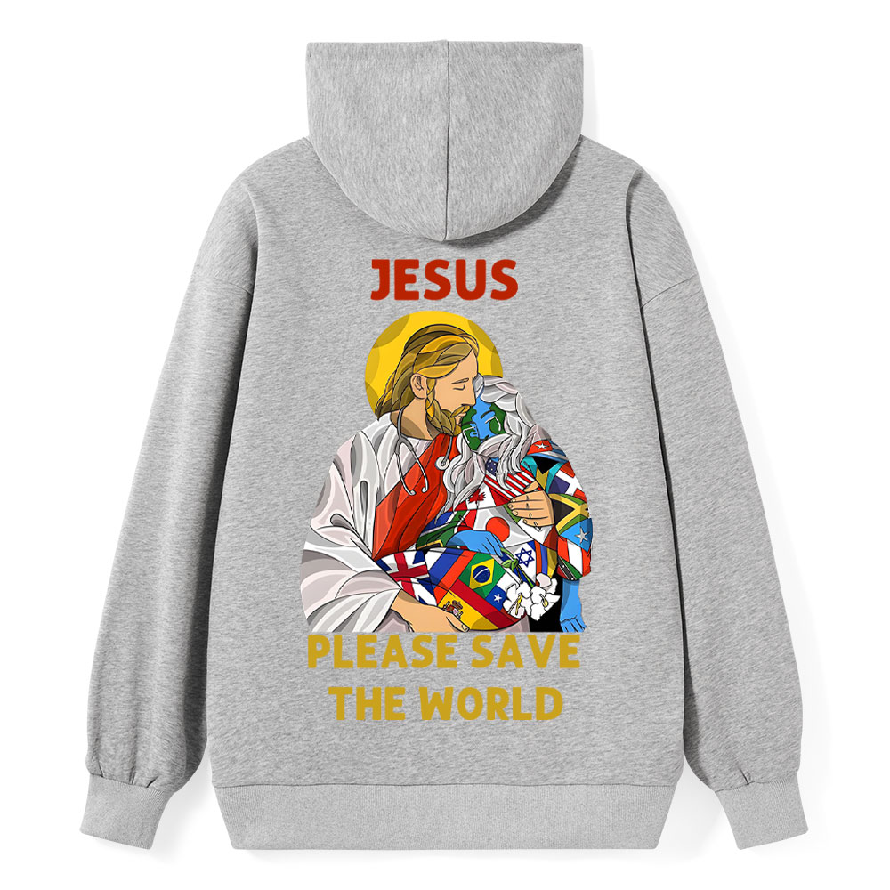 Jesus Please Save The World Christian Hoodie