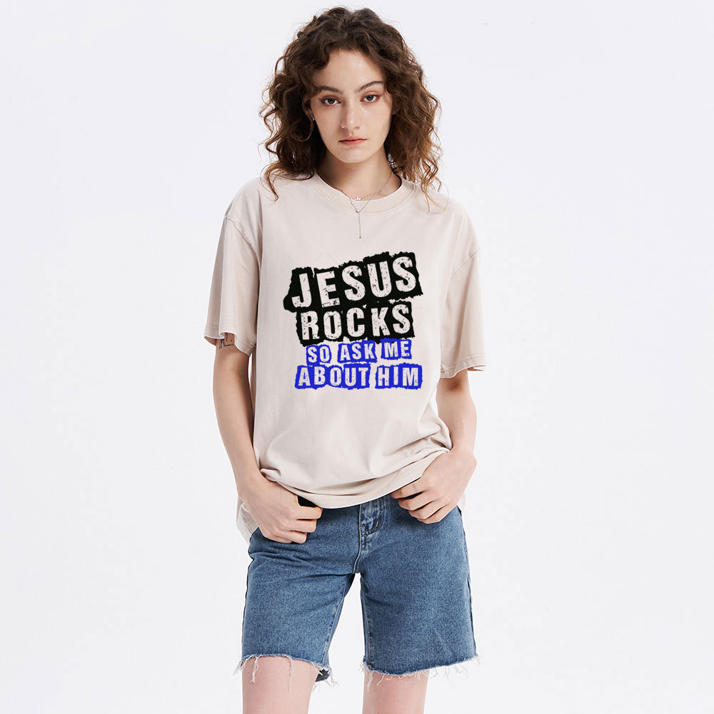 Jesus Rock So Ask Me About Him Christian Washed T-Shirt