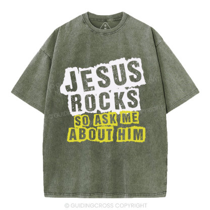 Jesus Rock So Ask Me About Him Christian Washed T-Shirt