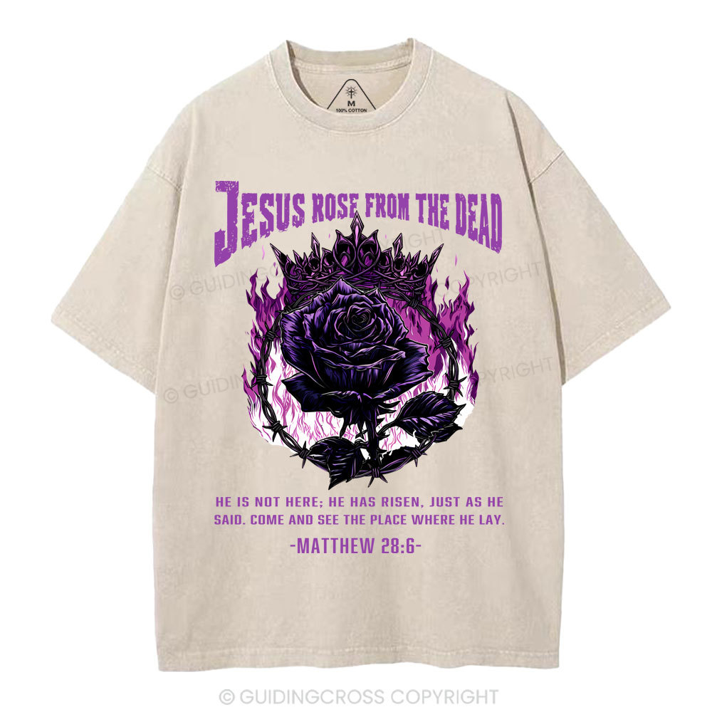 Jesus Rose From The Dead Christian Washed T-Shirt