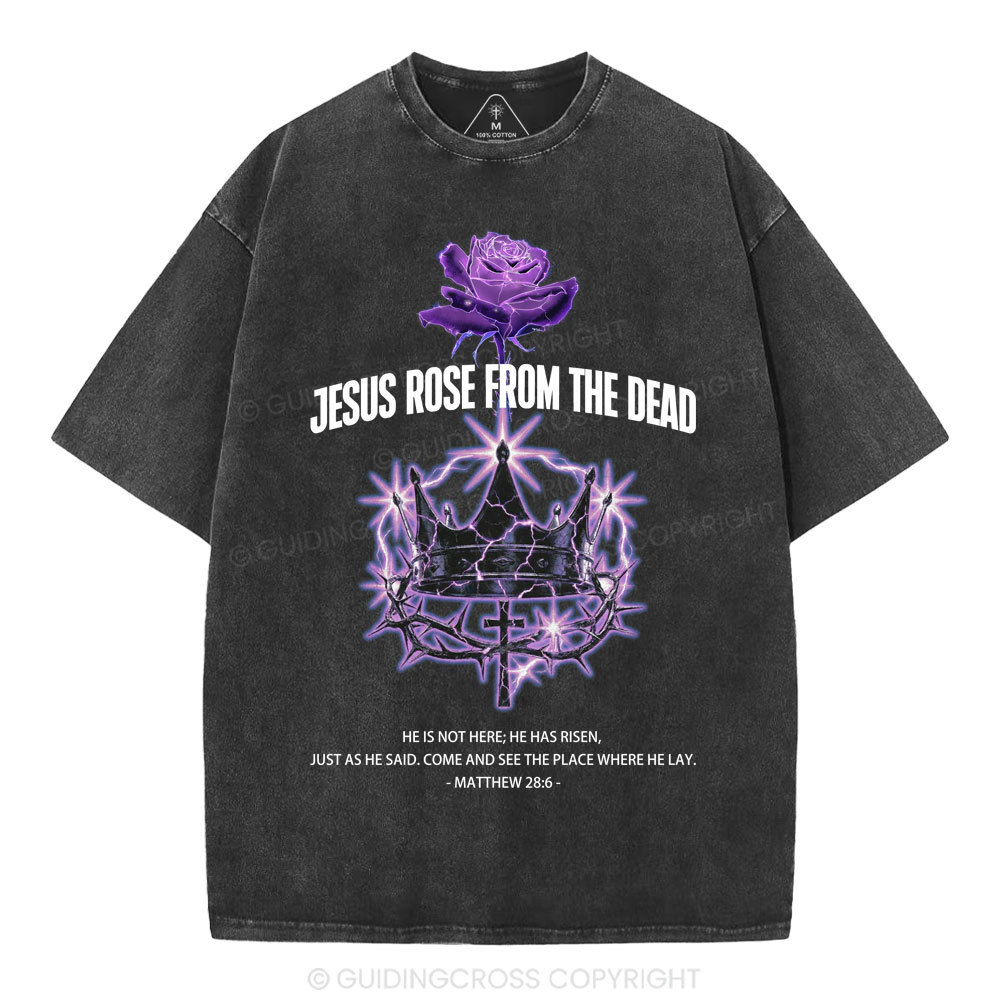 Jesus Rose From The Dead Chrsitian Washed T-Shirt