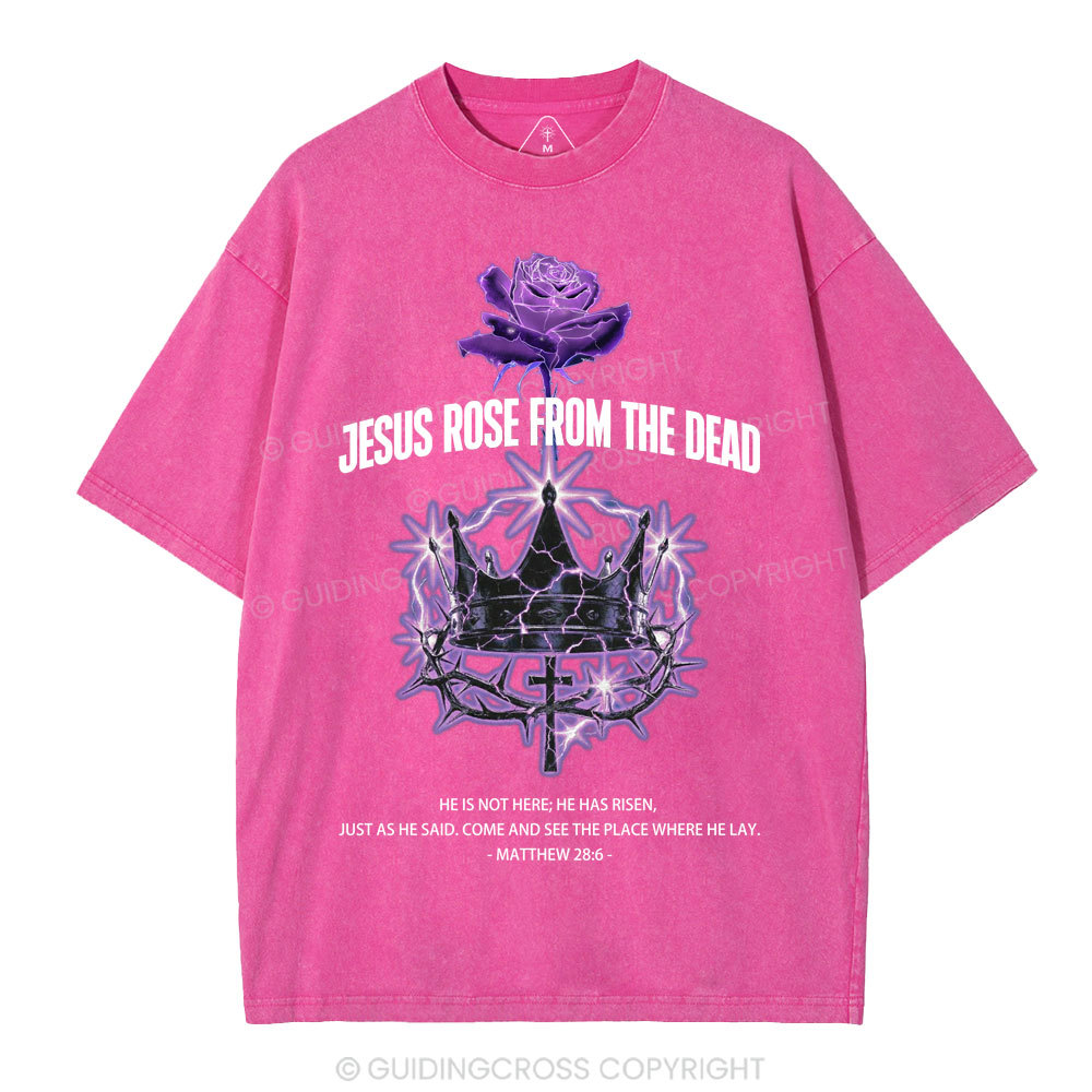 Jesus Rose From The Dead Chrsitian Washed T-Shirt