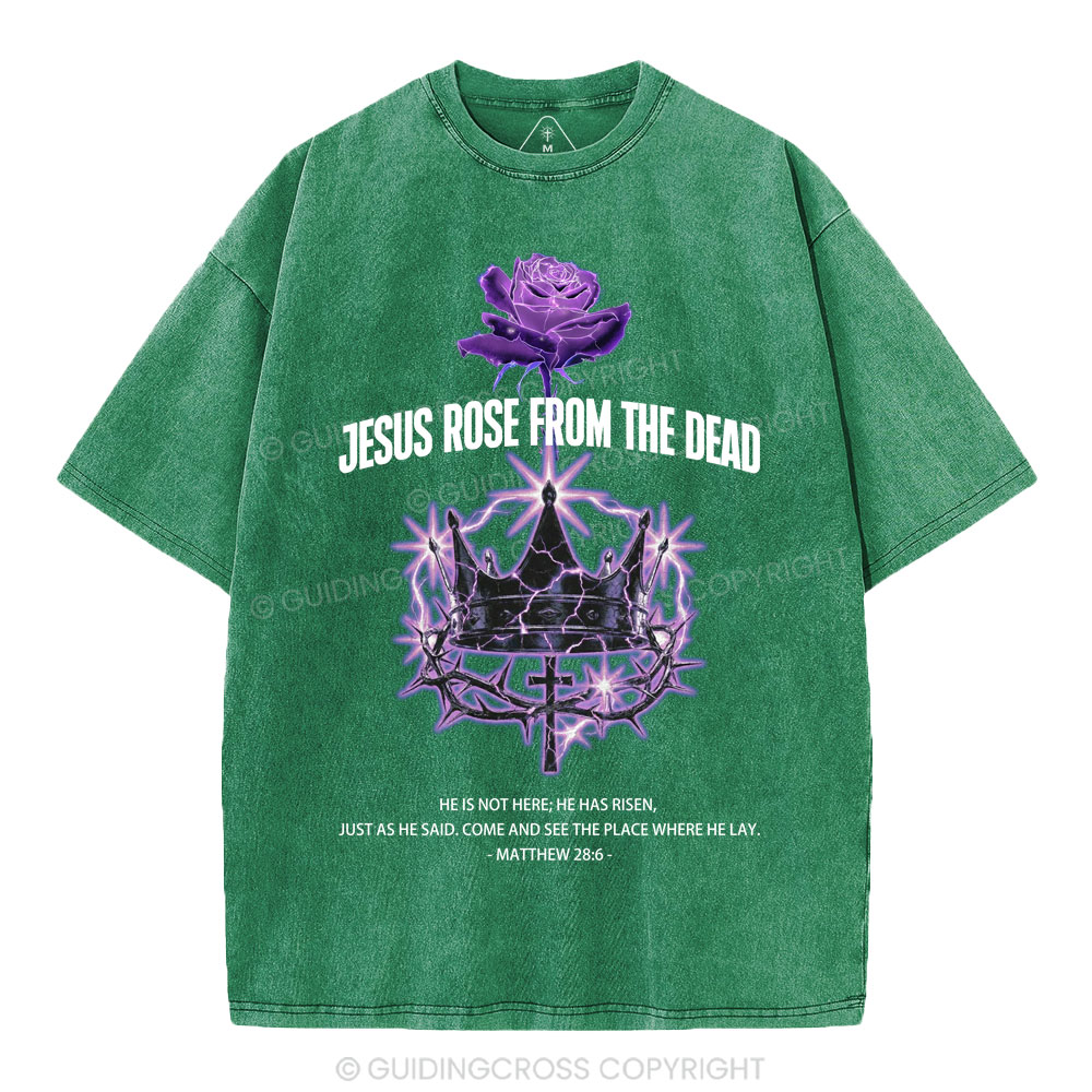 Jesus Rose From The Dead Chrsitian Washed T-Shirt