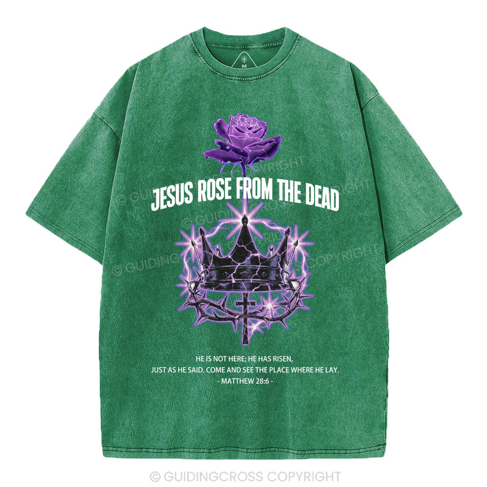 Jesus Rose From The Dead Chrsitian Washed T-Shirt