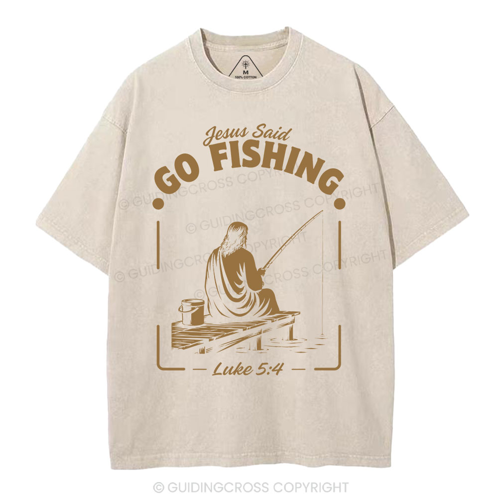 Jesus Said Go Fishing Christian Washed T-Shirt