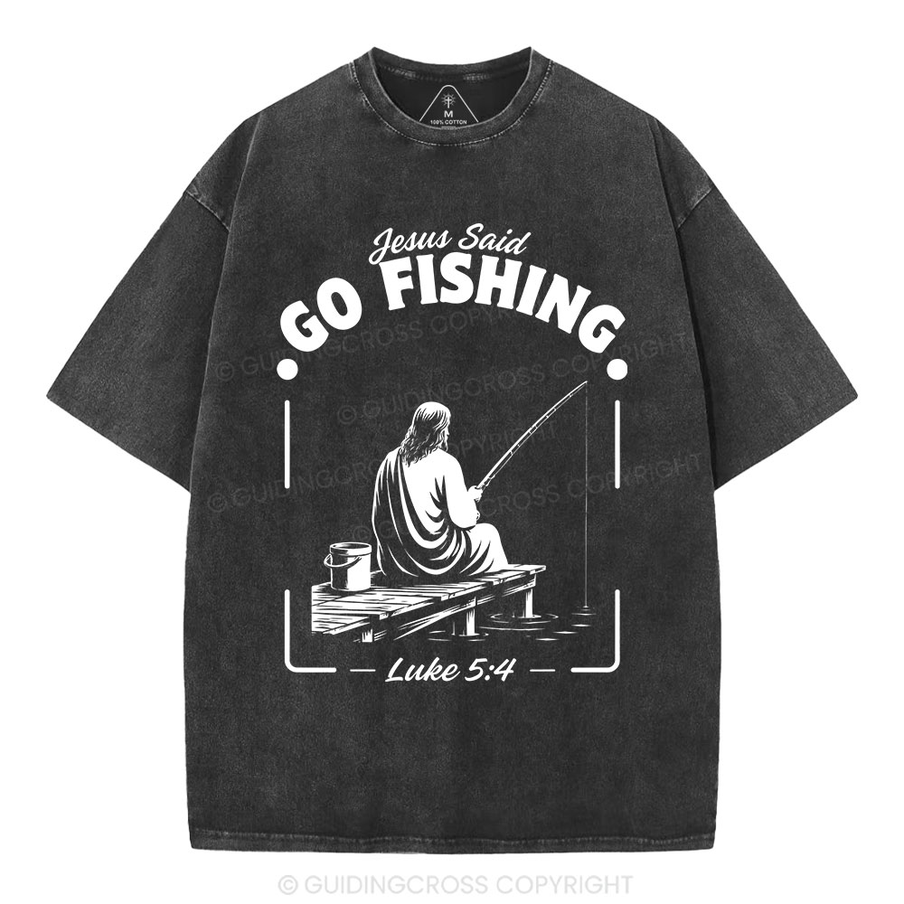 Jesus Said Go Fishing Christian Washed T-Shirt