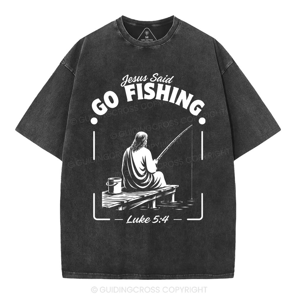 Jesus Said Go Fishing Christian Washed T-Shirt