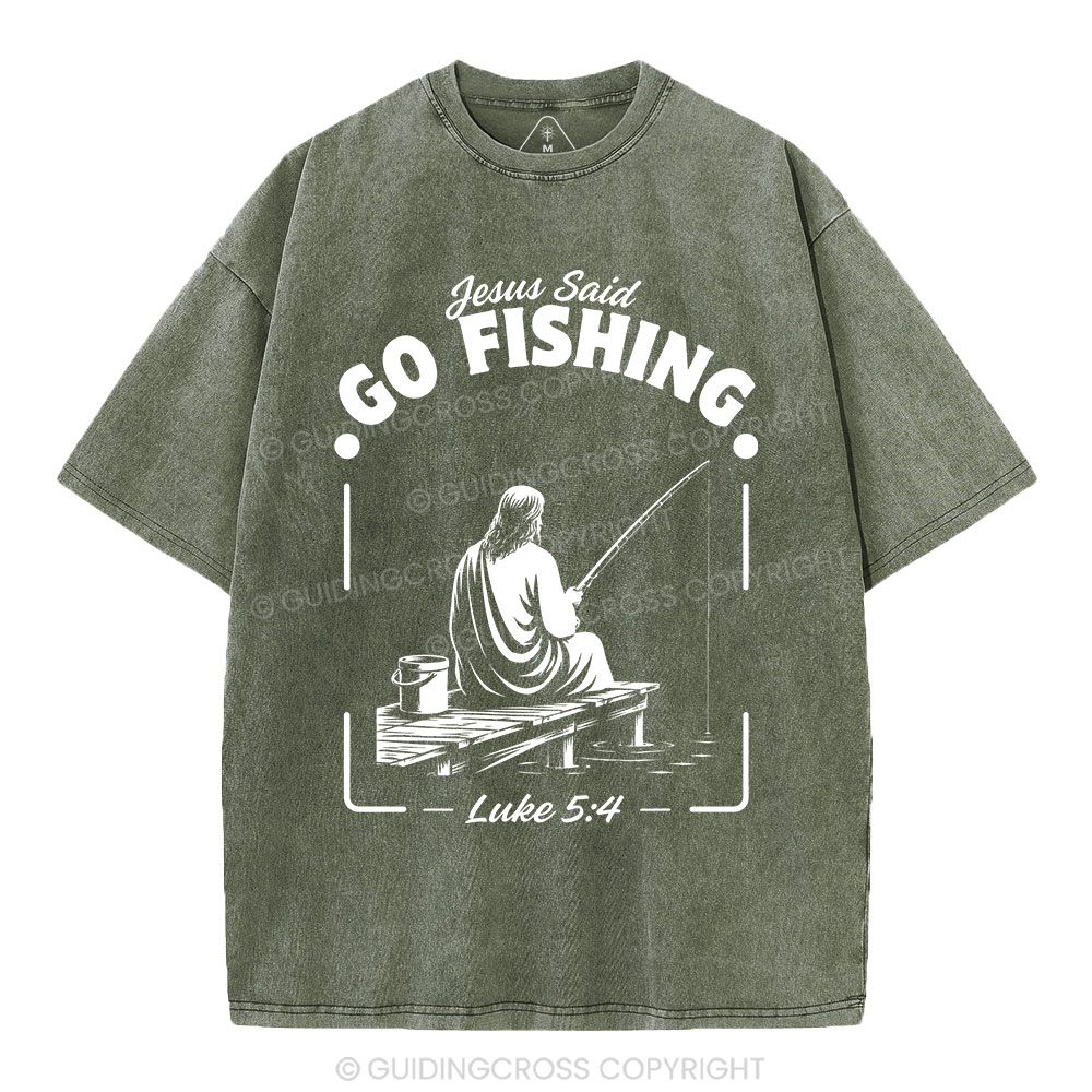 Jesus Said Go Fishing Christian Washed T-Shirt