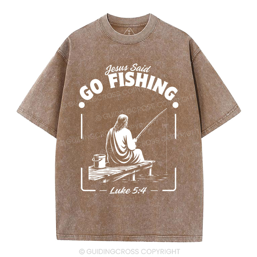 Jesus Said Go Fishing Christian Washed T-Shirt