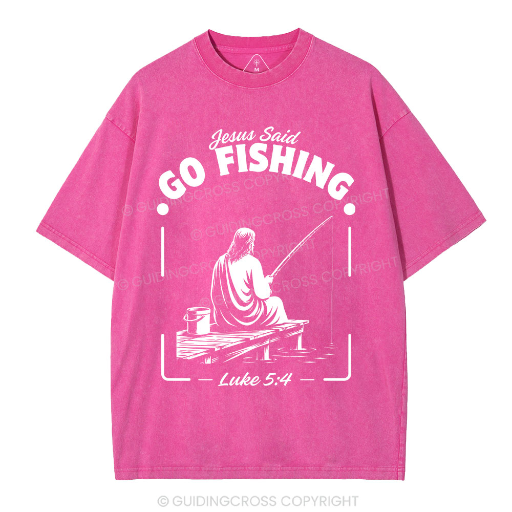 Jesus Said Go Fishing Christian Washed T-Shirt