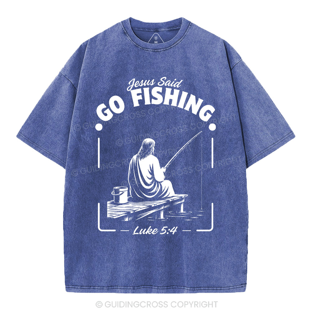 Jesus Said Go Fishing Christian Washed T-Shirt
