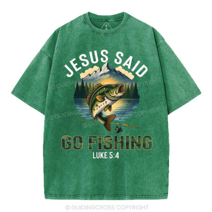 Jesus Said Go Fishing Christian Washed T-Shirt