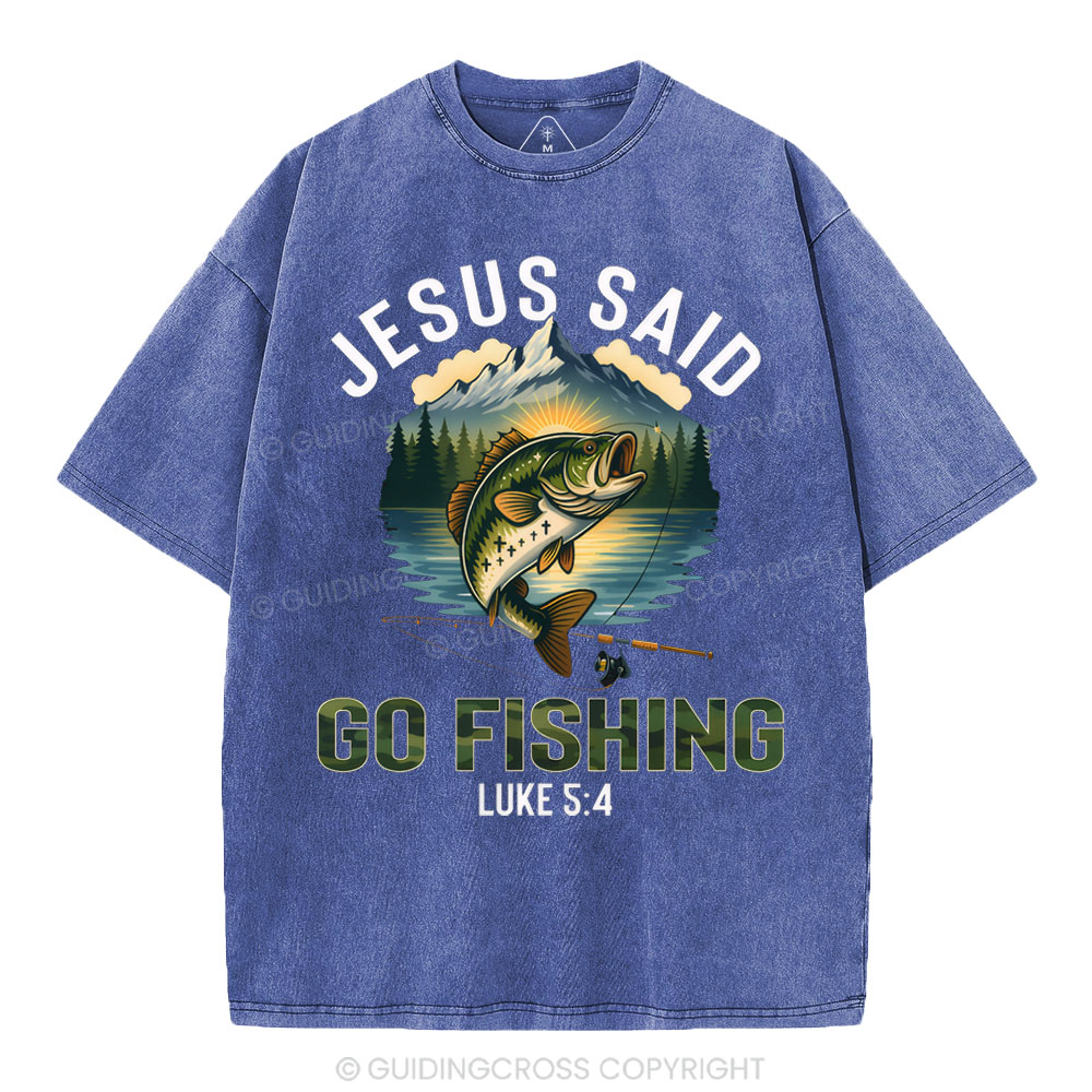 Jesus Said Go Fishing Christian Washed T-Shirt