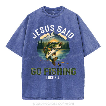 Jesus Said Go Fishing Christian Washed T-Shirt