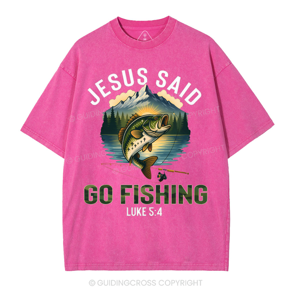 Jesus Said Go Fishing Christian Washed T-Shirt