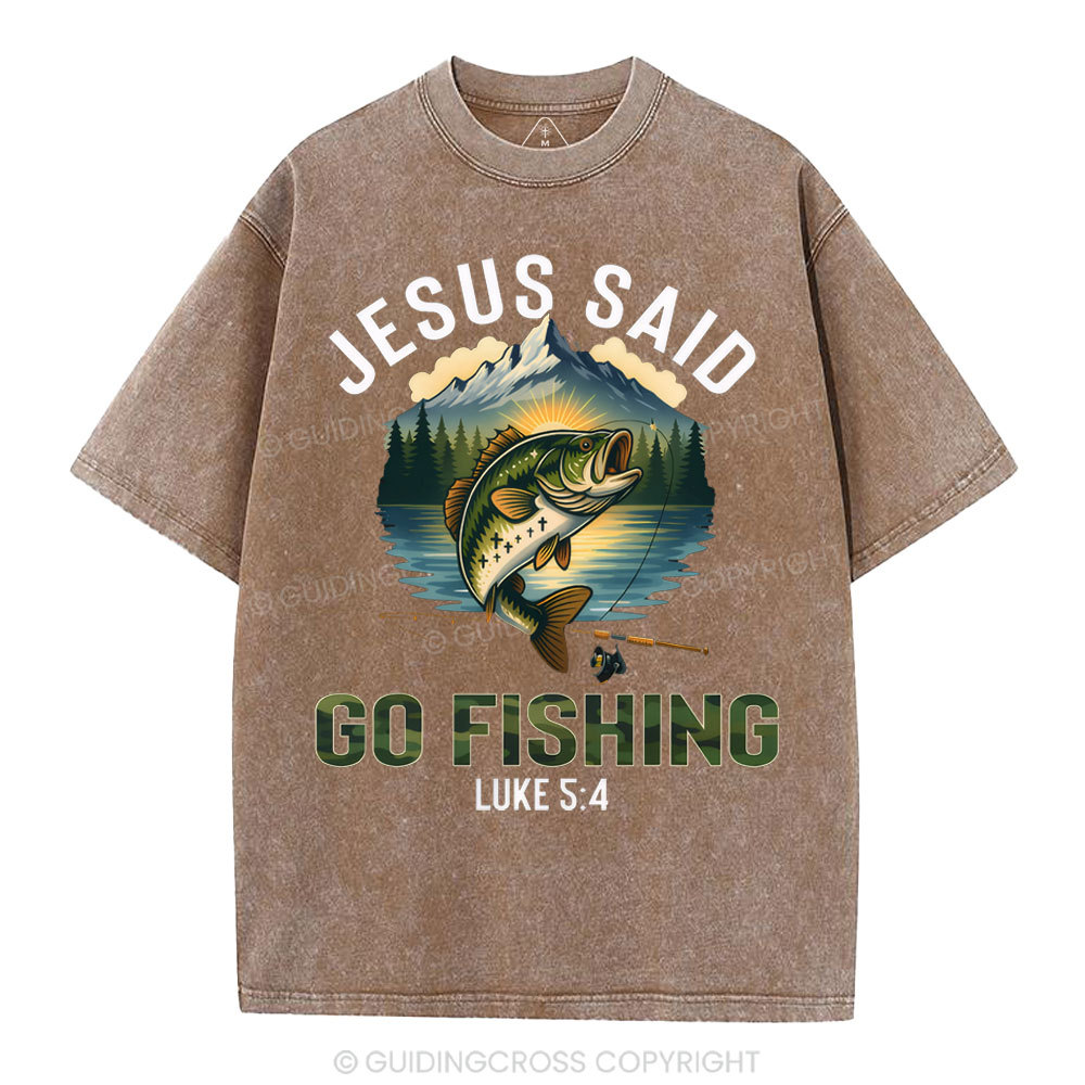 Jesus Said Go Fishing Christian Washed T-Shirt