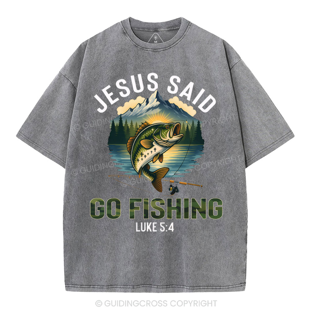Jesus Said Go Fishing Christian Washed T-Shirt
