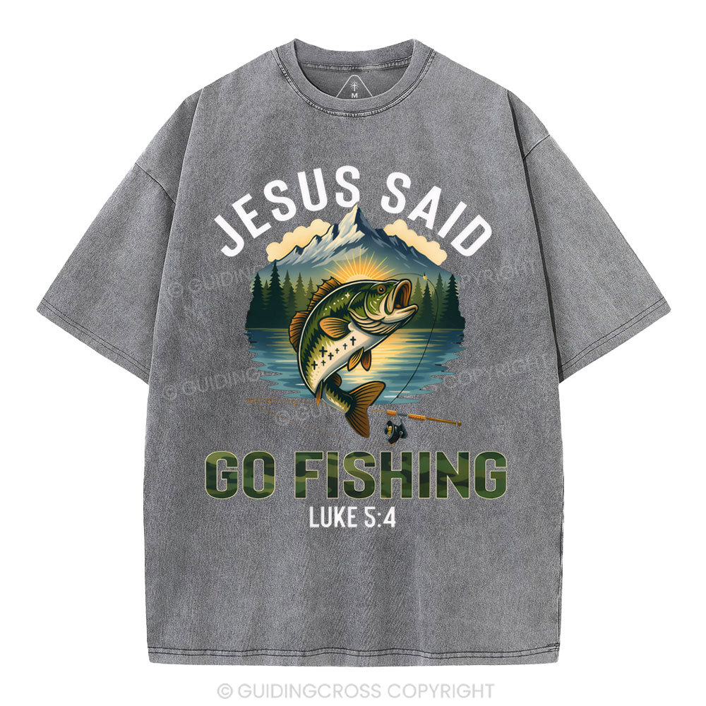 Jesus Said Go Fishing Christian Washed T-Shirt