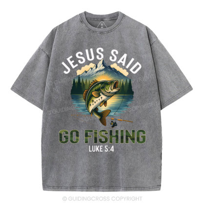 Jesus Said Go Fishing Christian Washed T-Shirt