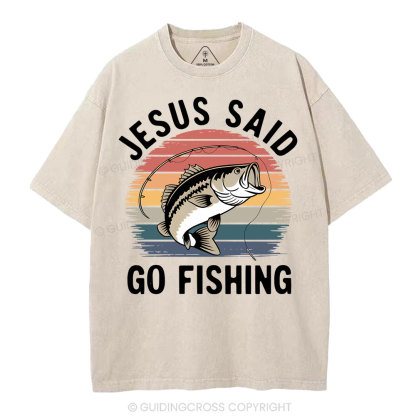 Jesus Said Go Fishing Christian Washed T-Shirt