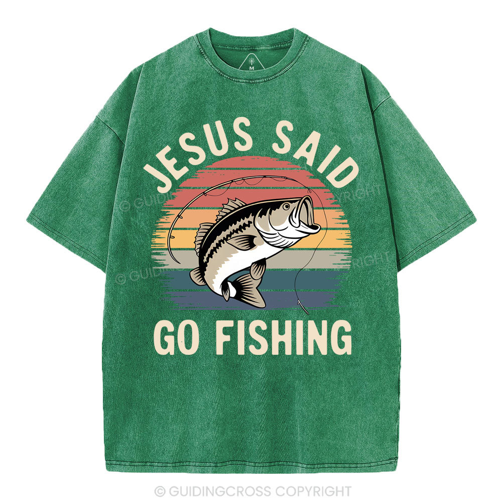 Jesus Said Go Fishing Christian Washed T-Shirt