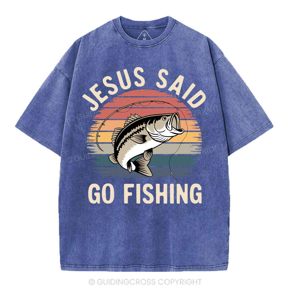 Jesus Said Go Fishing Christian Washed T-Shirt