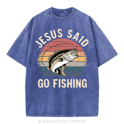 Jesus Said Go Fishing Christian Washed T-Shirt