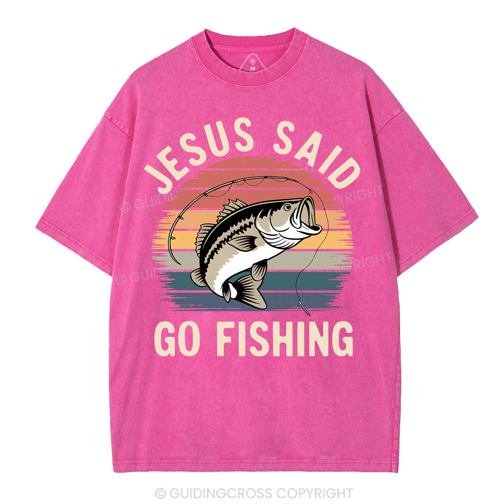 Jesus Said Go Fishing Christian Washed T-Shirt