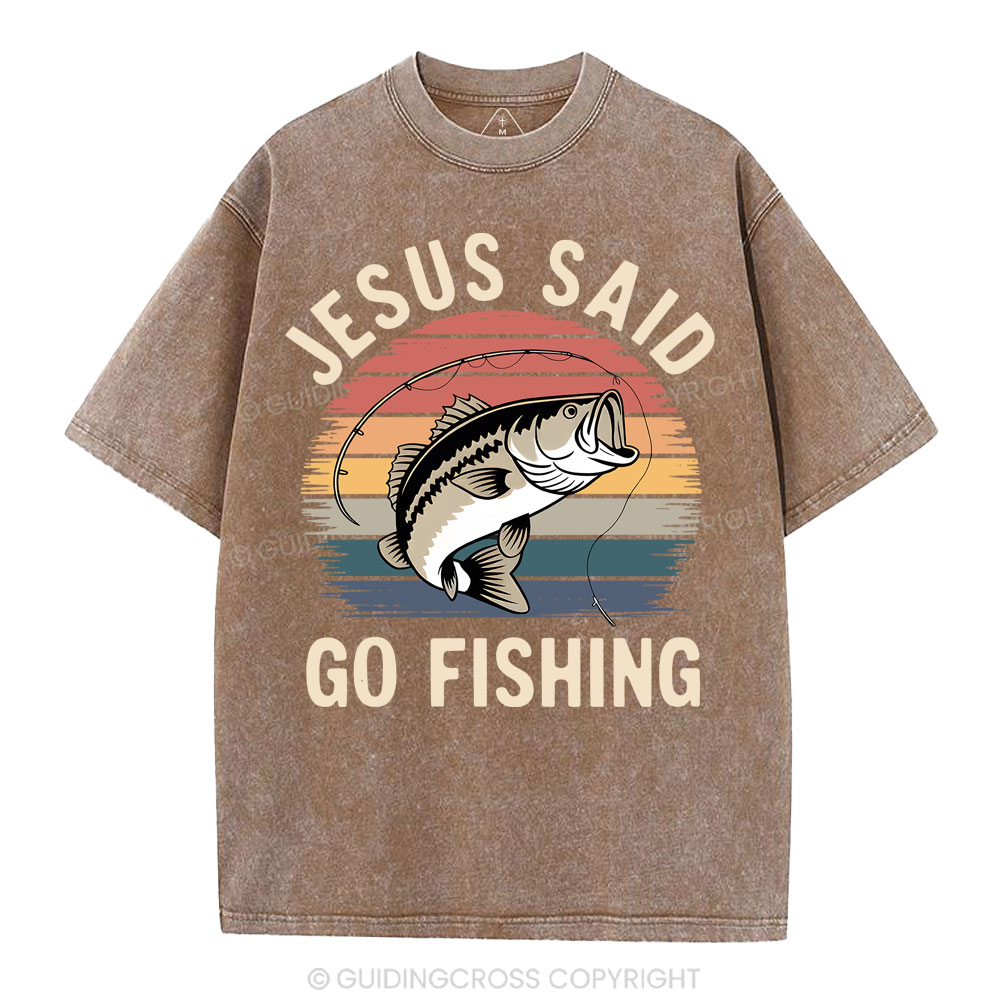 Jesus Said Go Fishing Christian Washed T-Shirt