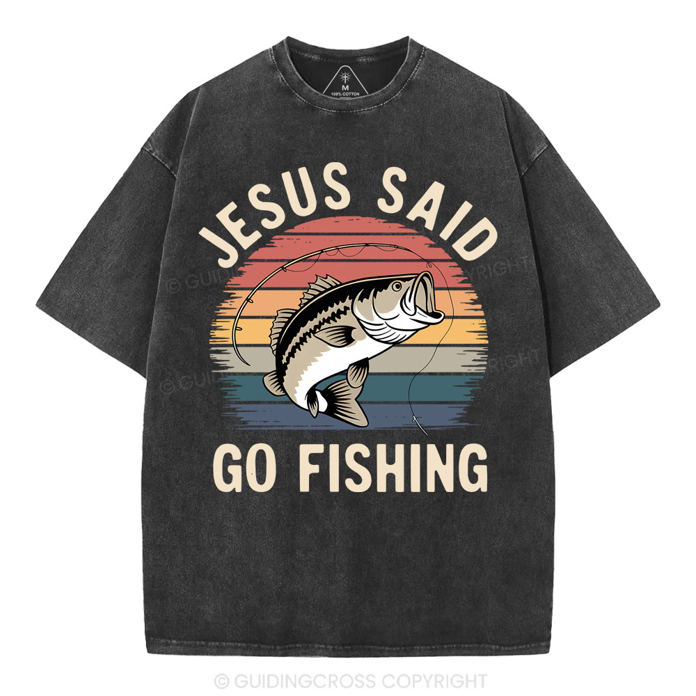 Jesus Said Go Fishing Christian Washed T-Shirt