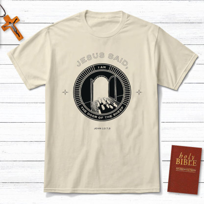Jesus Said I Am The Door Of The Sheep Christian T-Shirt