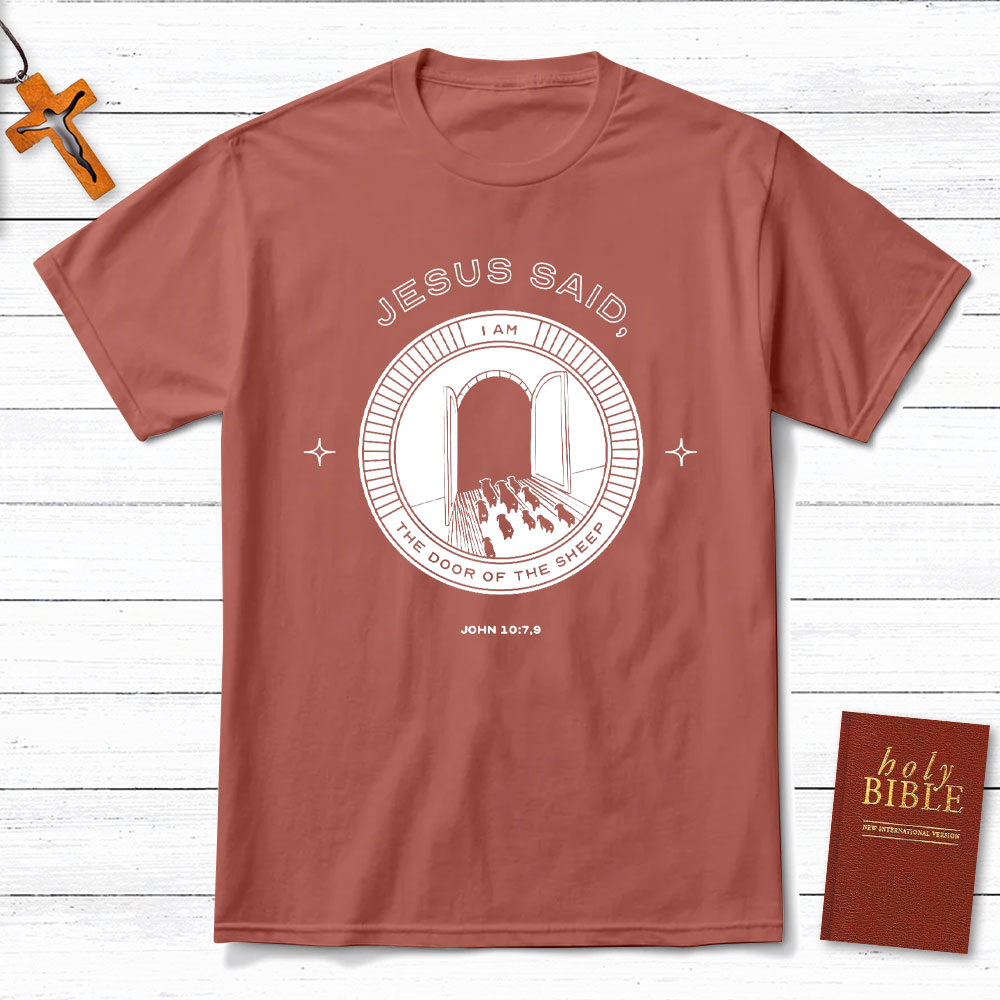 Jesus Said I Am The Door Of The Sheep Christian T-Shirt