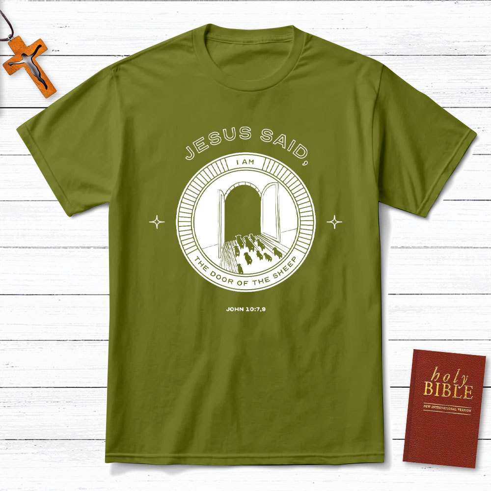 Jesus Said I Am The Door Of The Sheep Christian T-Shirt