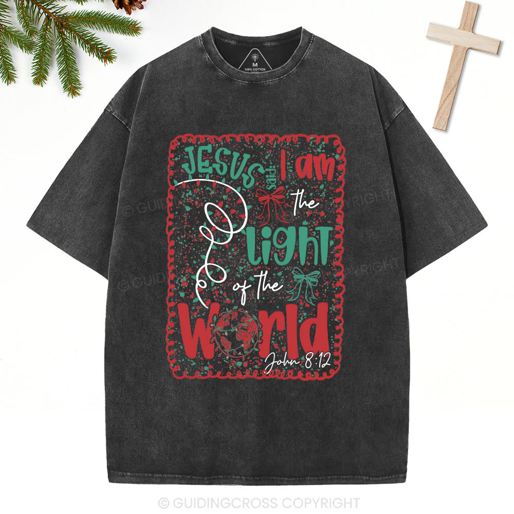 Jesus Said I Am The Light Of The  World Christian Washed T-Shirt