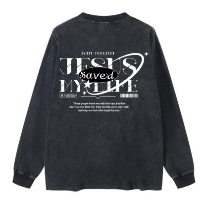 Jesus Save My Life Christian Washed Long Sleeve T-Shirt