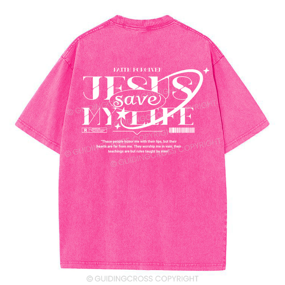 Jesus Save My Life Christian Washed T-Shirt