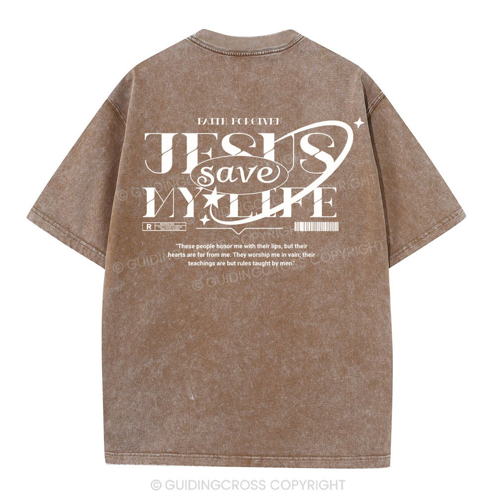 Jesus Save My Life Christian Washed T-Shirt