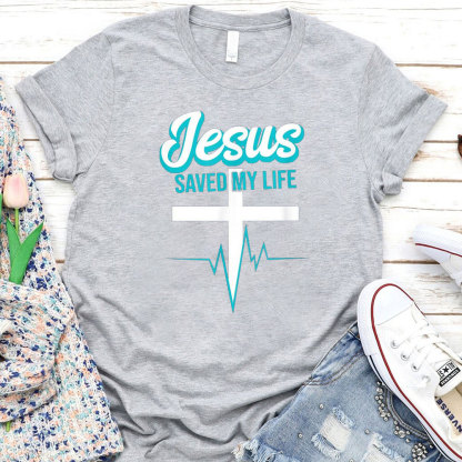 Jesus Saved My Life Christian T-Shirt