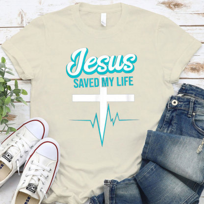 Jesus Saved My Life Christian T-Shirt