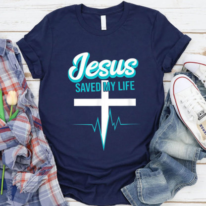 Jesus Saved My Life Christian T-Shirt