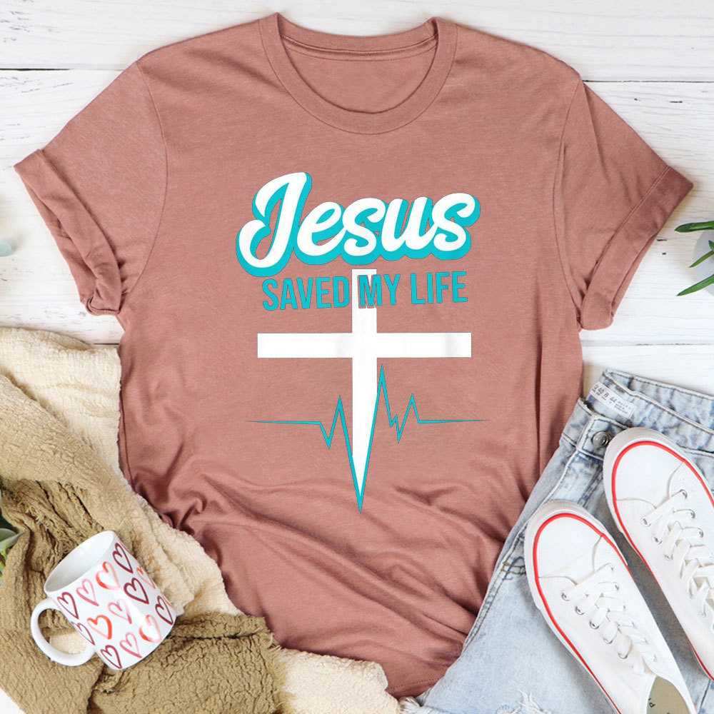 Jesus Saved My Life Christian T-Shirt