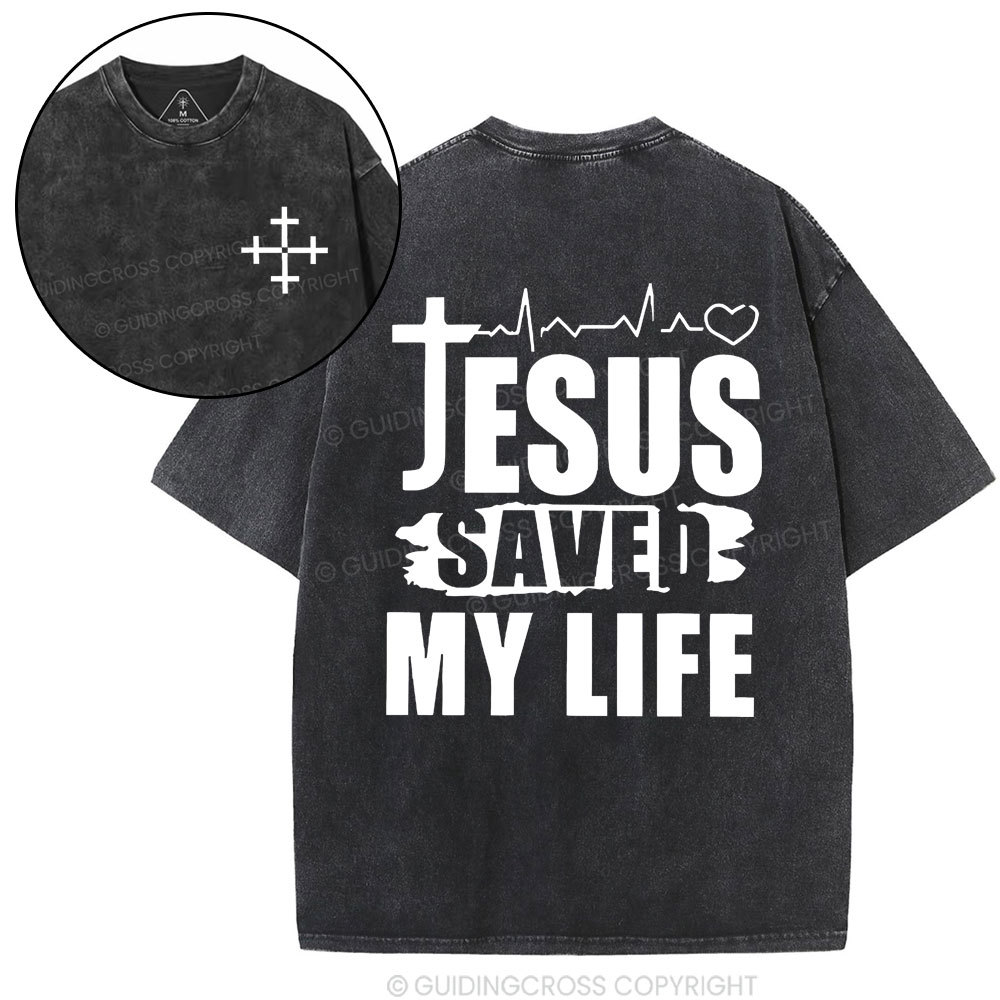 Jesus Saved My Life Christian Washed T-Shirt