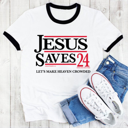 Jesus Saves 24 Christian Ringer T-Shirt