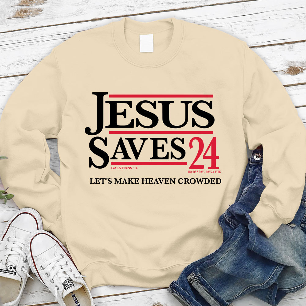 Jesus Saves 24 Christian Sweatshirt