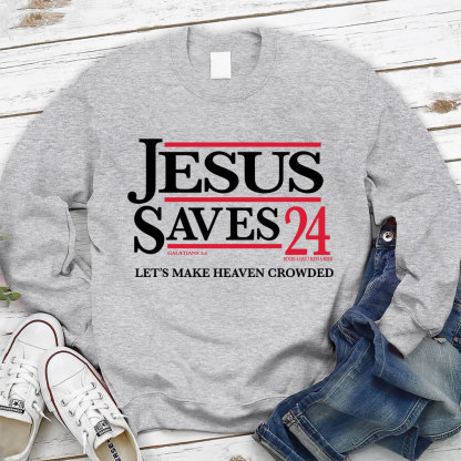 Jesus Saves 24 Christian Sweatshirt