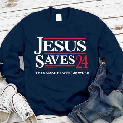 Jesus Saves 24 Christian Sweatshirt