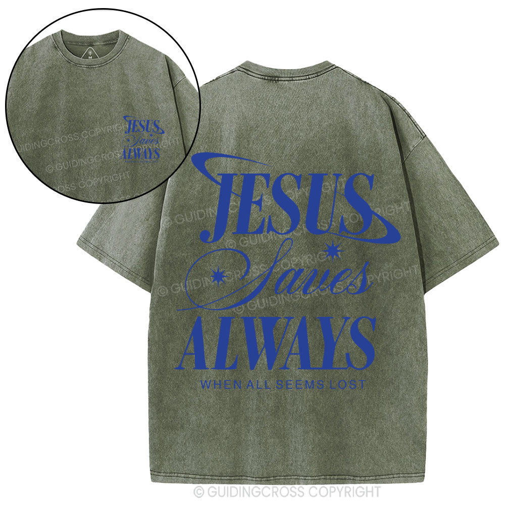 Jesus Saves Always When All Seems Lost Christian Washed T-Shirt