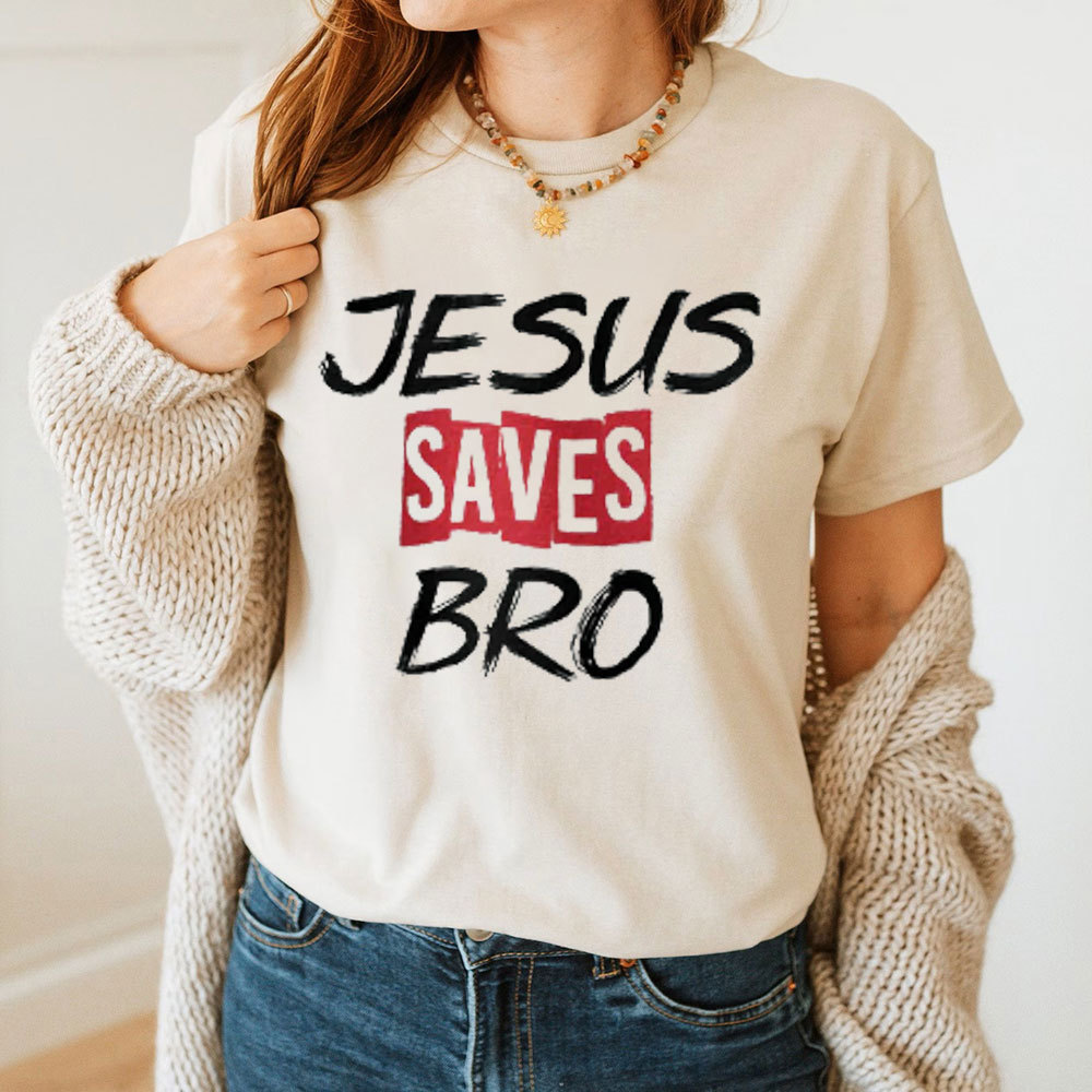 Jesus Saves Bro Christian T-Shirt